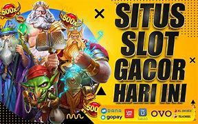 Slot Gacor Hari Ini Trik Dapetin Maxwin Terus Menerus Gratis